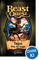 Adam Blade ~ Beast Quest 04. Tagus, Prinz Der Steppe 9783785561591