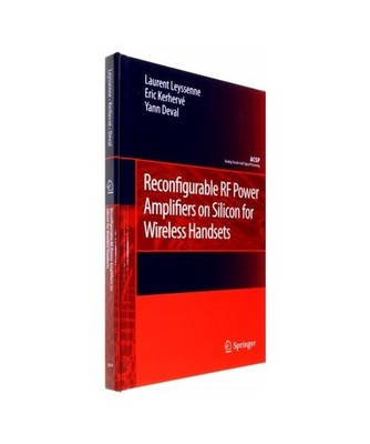 Reconfigurable RF Power Amplifiers on Silicon for Wireless Handsets, Laurent Ley