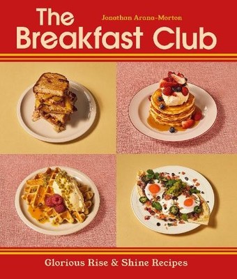 Jonathan Arana-Morton The Breakfast Club (Hardback)