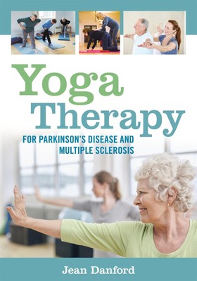 Yoga Therapy for Parkinson's Disease and Multiple Sclerosis | Jean Danford