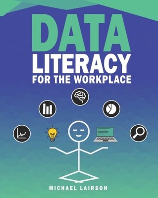 Lairson - Data Literacy for the Workplace - New paperback or softback - X555z