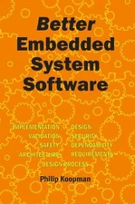 Better Embedded System Software Hardcover Philip Koopman