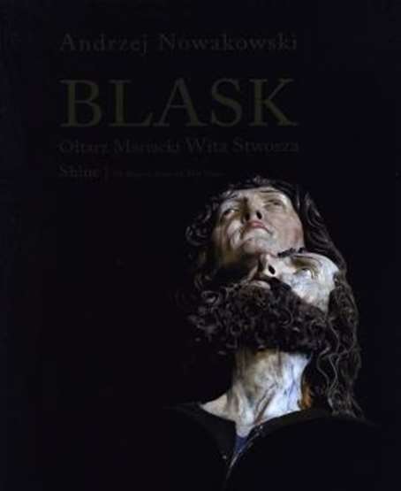 Blask Ołtarz Mariacki Wita Stwosza (oltarz) Andrzej Nowakowski