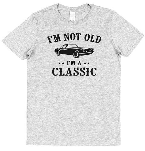 I'm Not Old I'm A Classic Birthday T-Shirt Classic Car T-Shirt Grandad Retiring - Picture 6 of 7