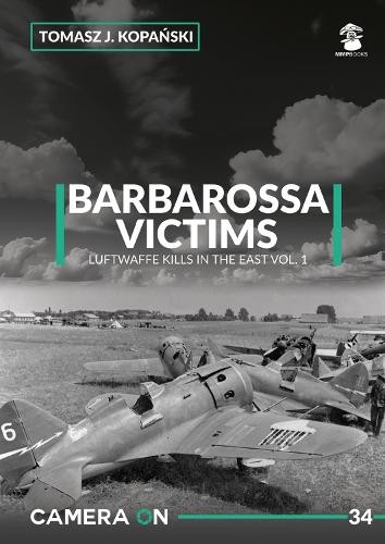 Camera ON 34 Barbarossa Victims vol. 1 by Tomasz J. Kopa?ski - 9788367227865