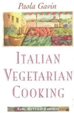 Italian Vegetarian Cooking, New, Revised by Gavin, Paola