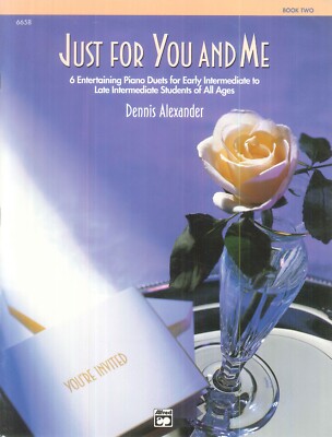 Just For You And Me Songbook 2 Intermediate Duets 1 Piano 4 Hands Alexander