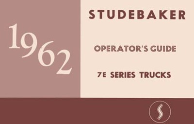 1962 Studebaker 7E Truck Owners Manual User Guide Reference Operator Book Fuses
