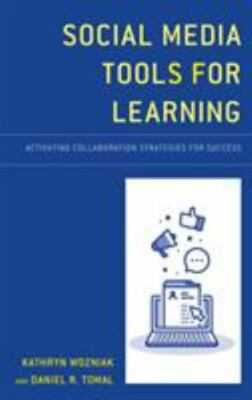 Social Media Tools for Learning: Activat- paperback, Kathryn Wozniak, 1475839634