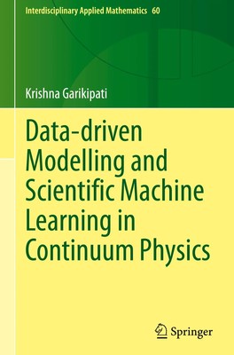 Krishna Garikipati | Data-driven Modelling and Scientific Machine Learning in...