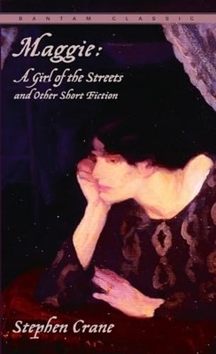 Maggie: A Girl Of The Streets, Crane, Stephen