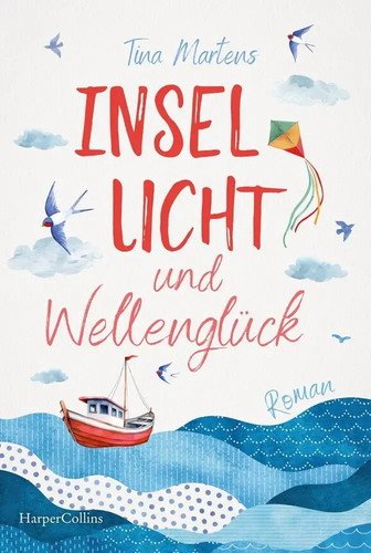 Insellicht und Wellenglück | Tina Martens | Taschenbuch | Nordseeromane | 336 S.