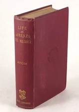 The Life Of Lorenzo De'Medici (The Magnificent) by William Roscoe Bell 1895 BCPA
