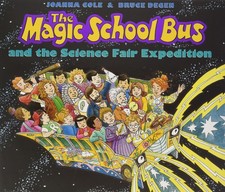 The Magic School Bus and the Science Fair Expedition (Magic School Bus) by Cole