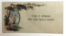 Victorian Trade Card Chas F Sprague Dry and Fancy Goods Small Size