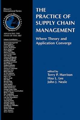 The Practice of Supply Chain Management: Where Theory and Application Converge