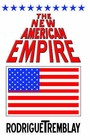 The New American Empire by Rodrigue Tremblay (Paperback, 2004)