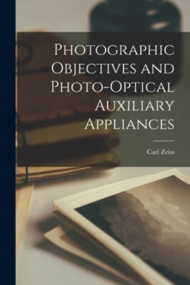 Zeiss - Photographic Objectives and Photo-Optical Auxiliary Appliances - X555z