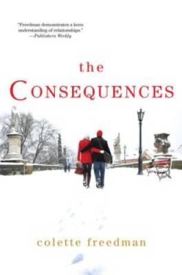 The Consequences - Paperback By Freedman, Colette - GOOD