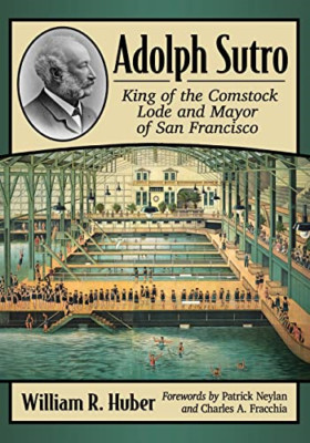 Adolph Sutro: King of the Comstock Lode and Mayor of Sa - Paperback / softback N