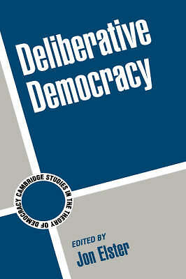 Deliberative Democracy Elster Hardback Cambridge University Press 9780521592963