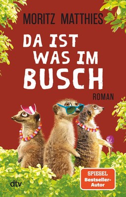 Moritz Matthies | Da ist was im Busch | Taschenbuch | Deutsch (2022) | 336 S.