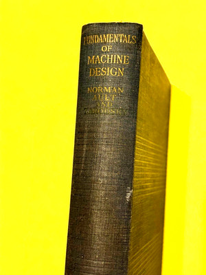 Fundamentals Of Machine Design  NORMAN/AULT/ZAROVSKY HARDCOVER