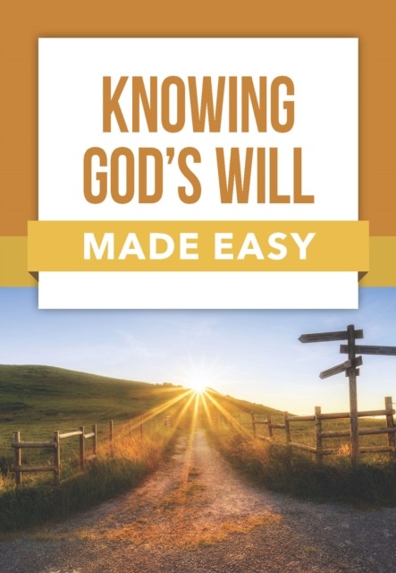 Knowing God's Will Made Easy by Rose Publishing (Paperback Book)