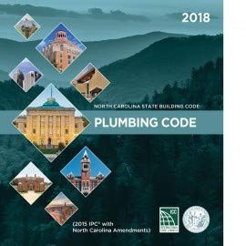 NORTH CAROLINA STATE BUILDING CODE: PLUMBING CODE 2018. BY Unknown Author