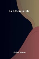 Jules Verne | Le Docteur Ox | Taschenbuch | FranzöSisch (2025) | Alpha Edition