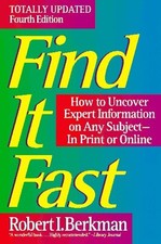 Find It Fast : How to Uncover Expert Information on Any Subject--