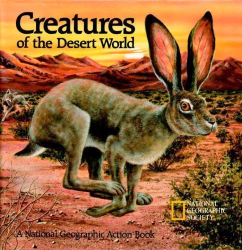 Creatures of the Desert World - 0870446878, Hardcover, National Geographic Socie