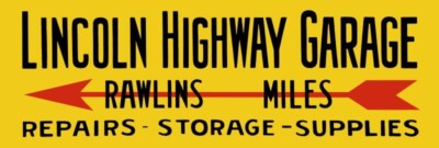 Lincoln Highway Garage, Rawlins Wyoming New Metal Sign: Ships Free - 6 x 18''