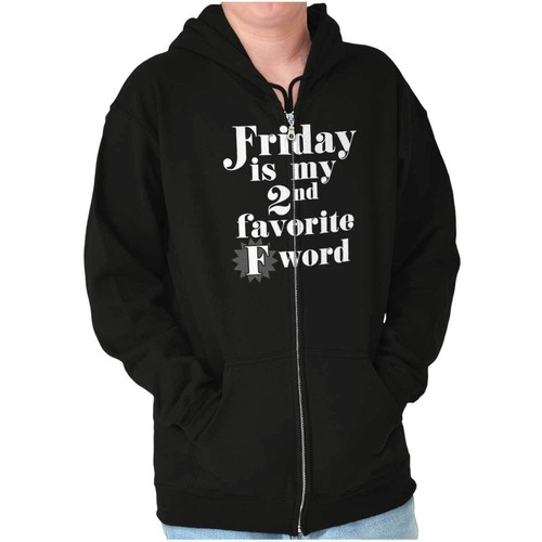 Funny Friday is my Second Favorite F Word Sweatshirt Zip Up Hoodie Men Women