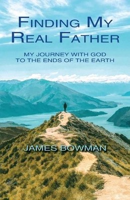 James Bowman Finding My Real Father (Taschenbuch)