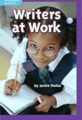 Writers at Work - Macmillan McGraw-Hill Leveled Reader - Guided Reading Leve...