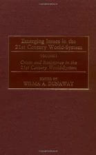 Emerging Issues in the 21st Century World-System: Volume I, Crises and Resis...