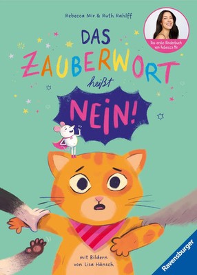 Das Zauberwort heißt Nein! | Rebecca Mir (u. a.) | Buch | 32 S. | Deutsch | 2026