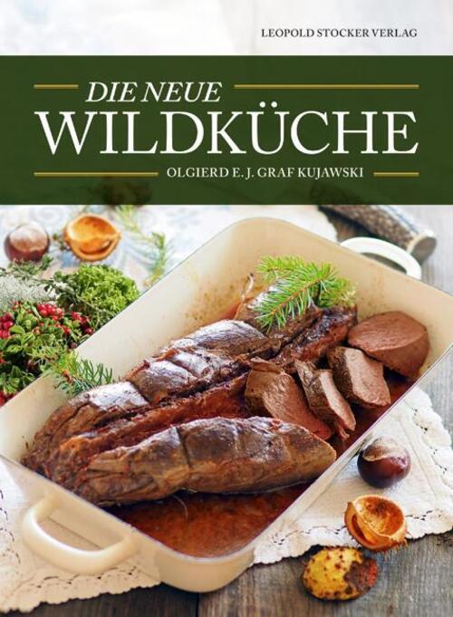 Olgierd E. J. Graf Kujawski | Die Neue Wildküche | Buch | Deutsch