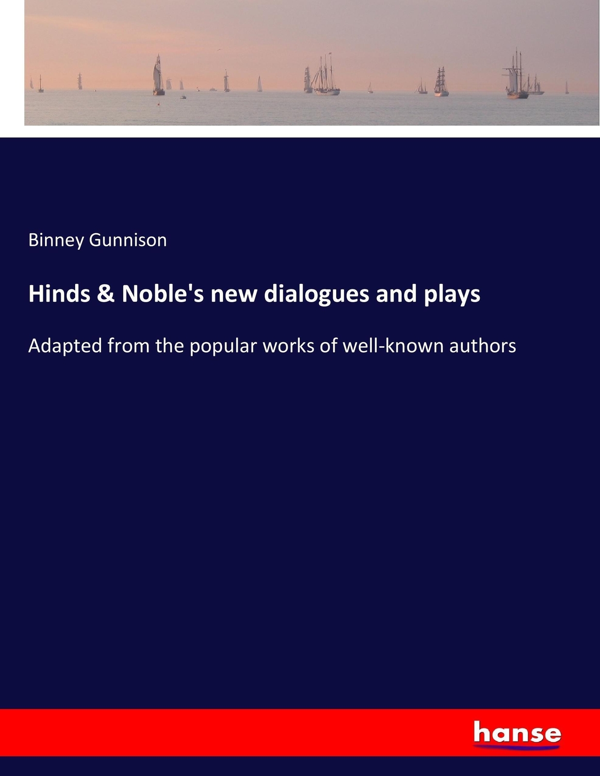 Hinds & Noble's Dialogues And Plays Binney Gunnison Taschenbuch