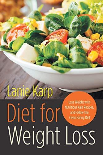 Diet for Weight Loss: Lose Weight with Nutritious Kale Recipes, and Follow th-, - Picture 1 of 1