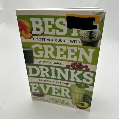 Best Green Drinks Ever: Boost Your Juice with Protein, Antio... by Lipman, Frank