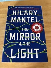 The Mirror and the Light by Hilary Mantel, Hardcover, 1st/1st