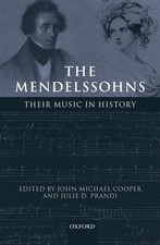 The Mendelssohns: Their Music in History by John Michael Cooper (English) Hardco