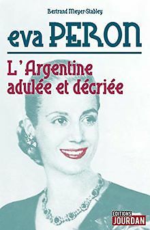 Eva Peron : L'Argentine adulée et décriée von Meyer-stab... | Buch | Zustand gut