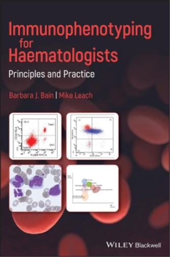 Barbara J. Bain Mike Leac Immunophenotyping for Haematologist (Copertina rigida)
