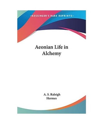 Aeonian Life in Alchemy, A. S. Raleigh, Hermes