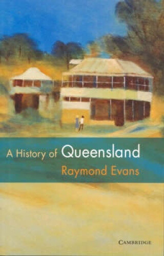 Thumbnail - A History Of Queensland By Raymond