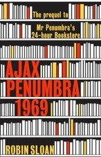 Ajax Penumbra: 1969 by Sloan, Robin Book The Fast Free Shipping