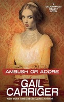 Ambush Or Adore Gail Carriger Taschenbuch Delightfully Deadly Englisch 2022